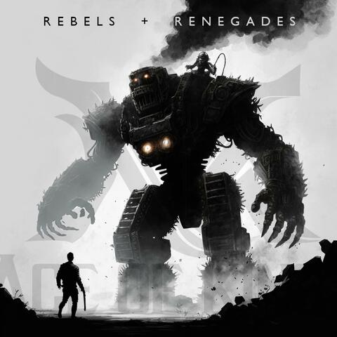 Rebels + Renegades