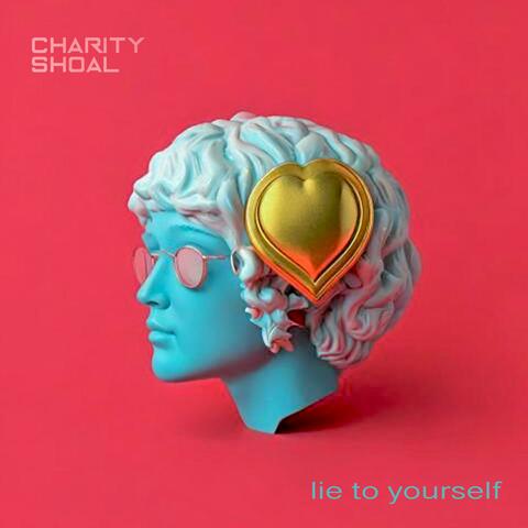Lie to yourself