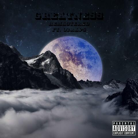 Greatness (feat. 02Raps) [Remastered]