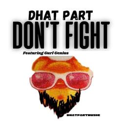 Don't Fight (feat. Gurl Genius)