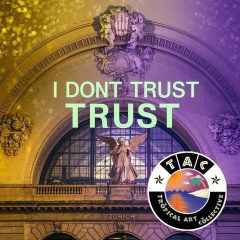 I Dont Trust Trust (feat. Pinkdream, Exo Thrill & Thiefy)