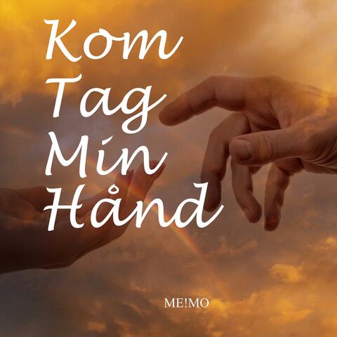 Kom Tag Min Hånd