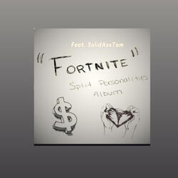 Fortnite (feat. SolidAsxTom)