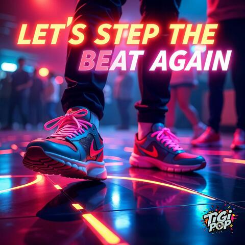 Let´s step the beat again!