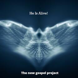 He Is Alive