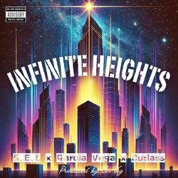Infinite Heights (feat. Suckers Envy Legends, Garcia Vega, Cutlass & Dj Tech-Neek)