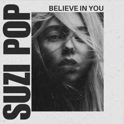 BELIEVE IN YOU (SUZI POP edition)