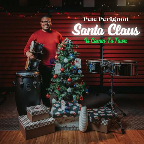 Santa Claus Is Comin' To Town