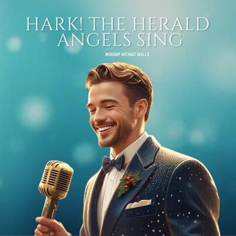 Hark! the herald angels sing