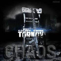 Tarkov's Chaos