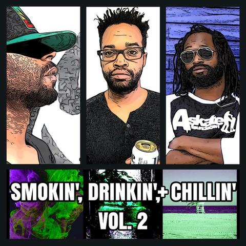 Smokin', Drinkin', and Chillin', Vol. 2