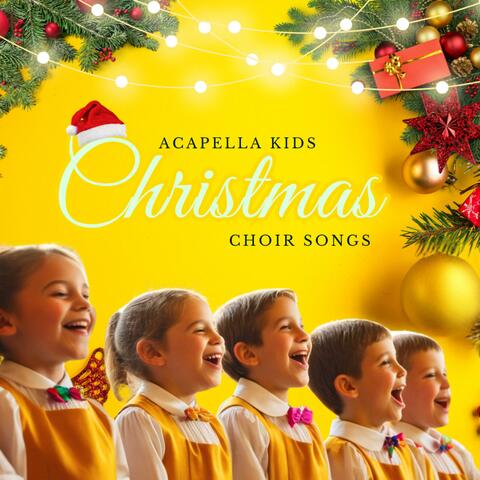 Acapella Kids Christmas Choir Songs