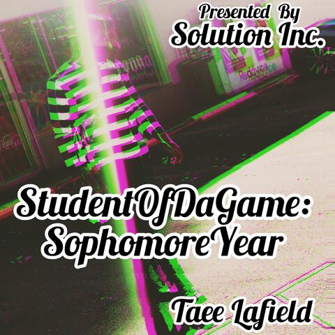 StudentOfDaGame :Sophmore Year