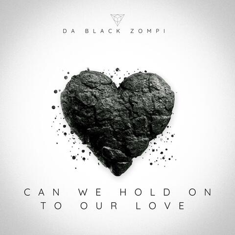 can we hold on to our love