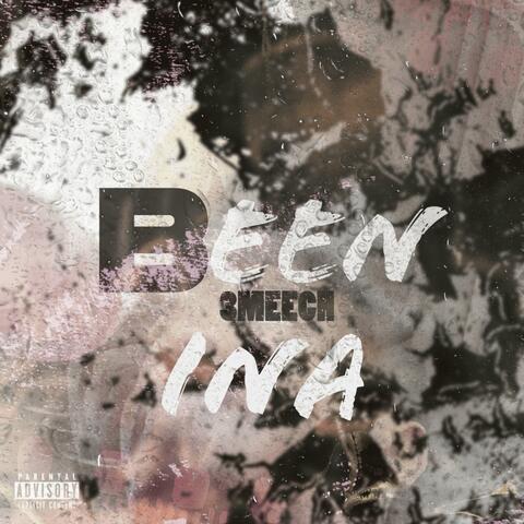 BEEN INA