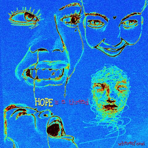 HOPE IS A THREAD