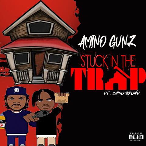 Stuck in the Trap (feat. Chino Brown)