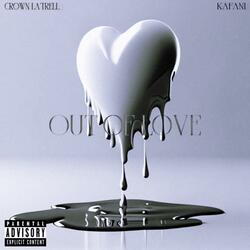 Out Of Love (feat. Crøwn la’trell)