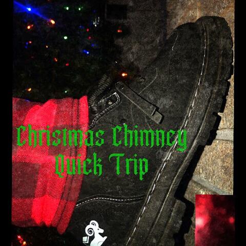 Christmas Chimney Quick Trip
