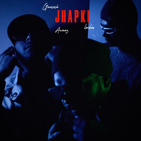 Jhapki (feat. Lordxn & Awaaz)