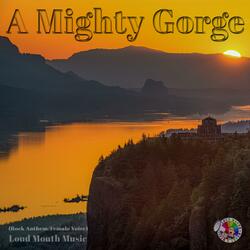 A Mighty Gorge