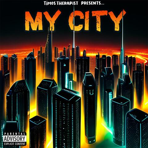 TIM0s THERAPIST PRESENTS: MY CITY