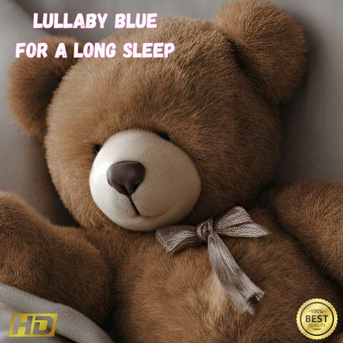 Lullaby Blue For A Long Sleep