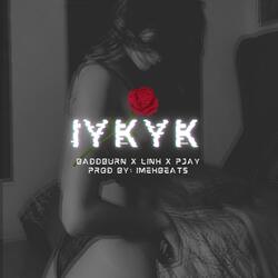 IYKYK (feat. Baddburn & PJAY)