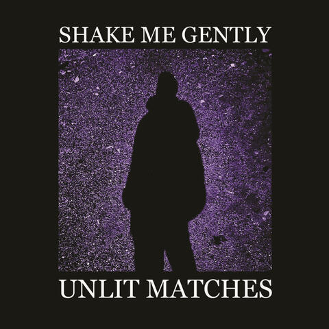 SHAKE ME GENTLY