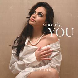 Sincerely, You
