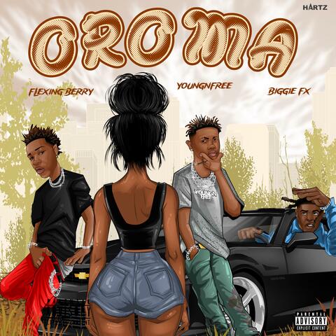 OROMA (feat. Flexing Berry & Biggie Fx)
