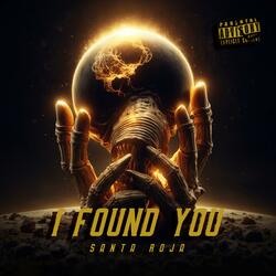 I Found You