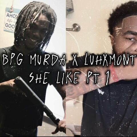 She Like Pt1 (feat. BPG Murda)