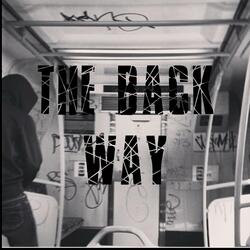 BACK WAY