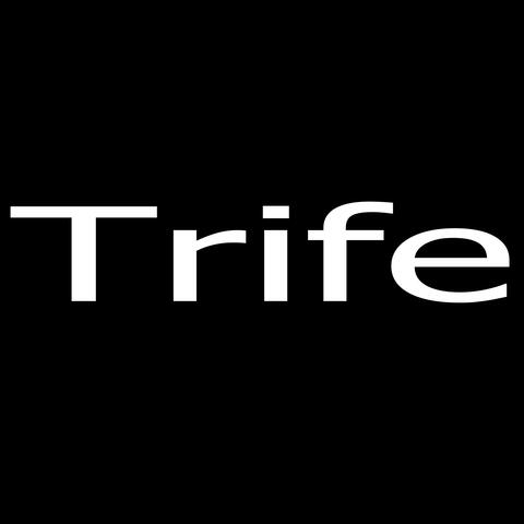 TRIFE