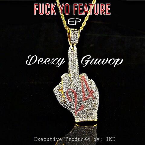 Fuck Yo Feature: The EP