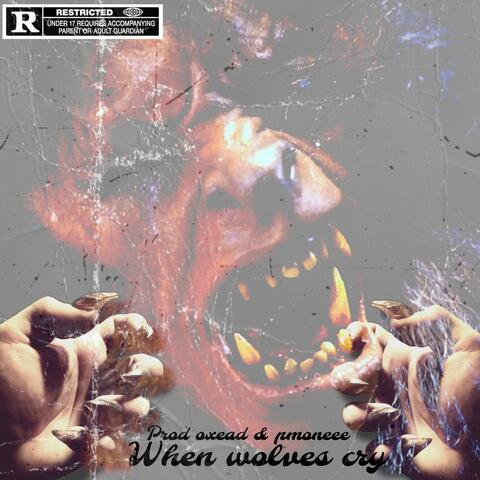 WHEN WOLVES CRY EP