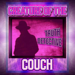 CREATURE OF THE COUCH
