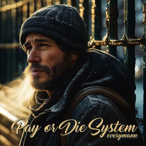 Pay or Die System