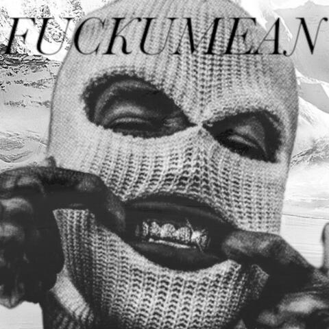 FUCKUMEAN