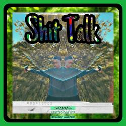 Shit Talk
