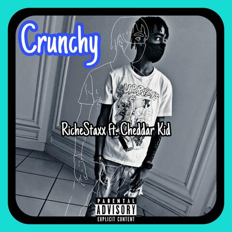 Crunchy (feat. Cheddar Kid)