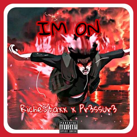 IM ON (feat. Pr3ssur3)