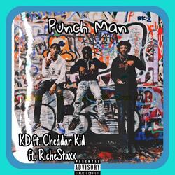 Punch Man (feat. Cheddar Kid & KD)