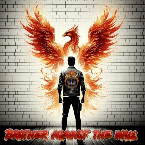 Brother Against The Wall