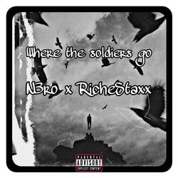 Where the soldiers go (feat. N3ro)
