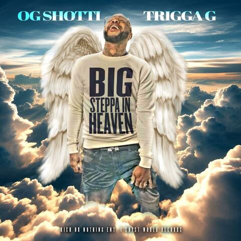BIG STEPPA IN HEAVEN (feat. TRIGGA G)