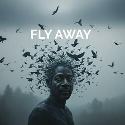 FLY AWAY