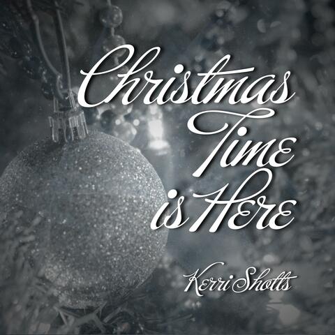 Christmas Time Is Here
