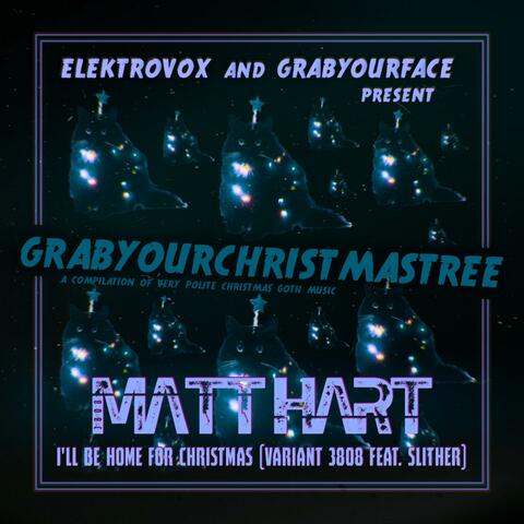 I'LL BE HOME FOR CHRISTMAS (VARIANT 3808 FEAT. SLITHER) (Cover)